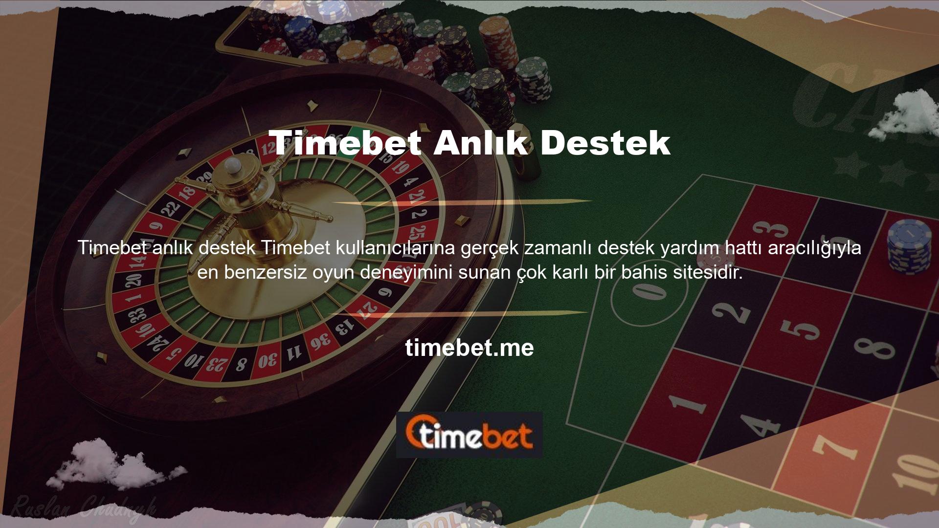 Timebet yardım masa çalışma saatleri mobil uygulama nasıl indirilir